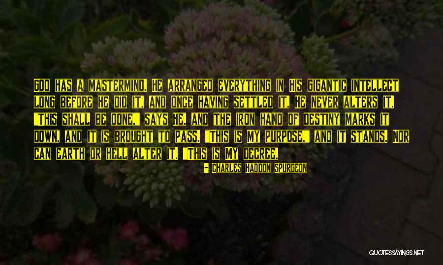 Everything Is Settled Quotes By Charles Haddon Spurgeon Everything Is Settled Quotes By Charles Haddon Spurgeon