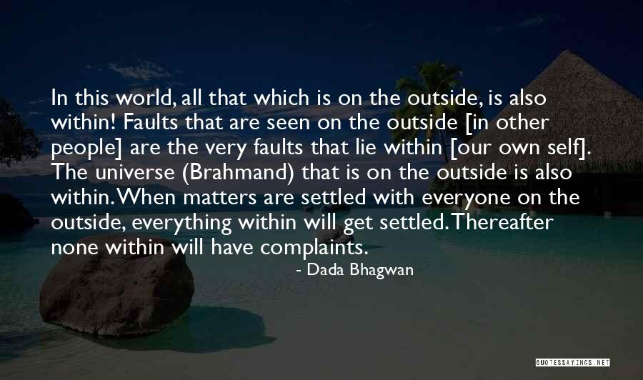 Everything Is Settled Quotes By Dada Bhagwan Everything Is Settled Quotes By Dada Bhagwan