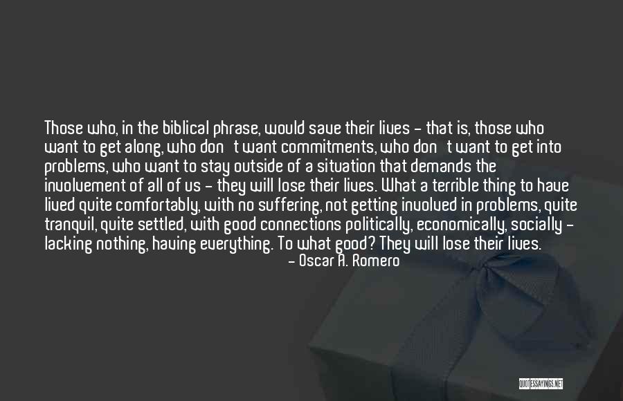 Everything Is Settled Quotes By Oscar A. Romero Everything Is Settled Quotes By Oscar A. Romero