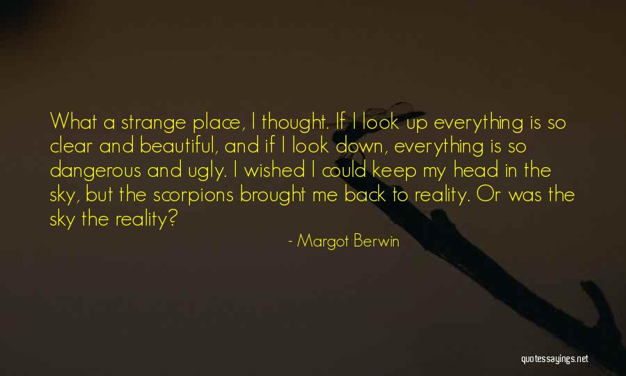 Everything Is So Beautiful Quotes By Margot Berwin