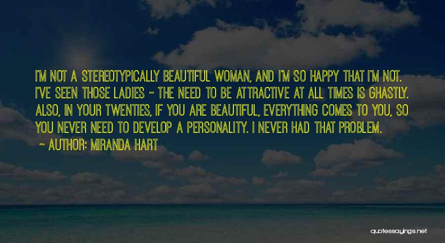 Everything Is So Beautiful Quotes By Miranda Hart