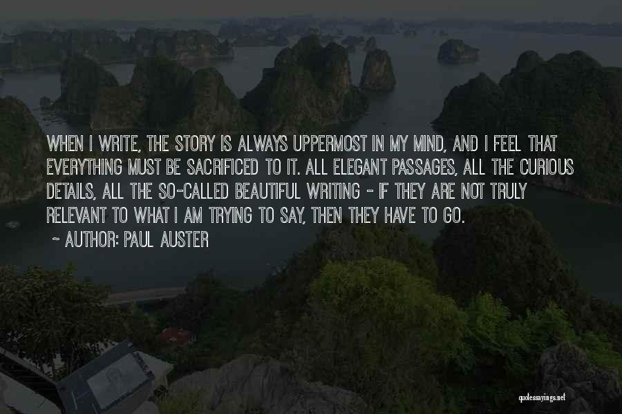 Everything Is So Beautiful Quotes By Paul Auster