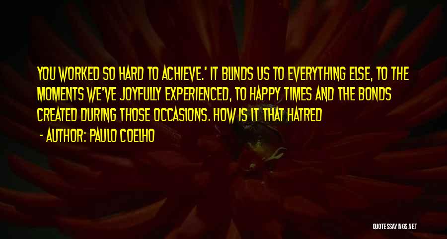Everything Is So Hard Quotes By Paulo Coelho