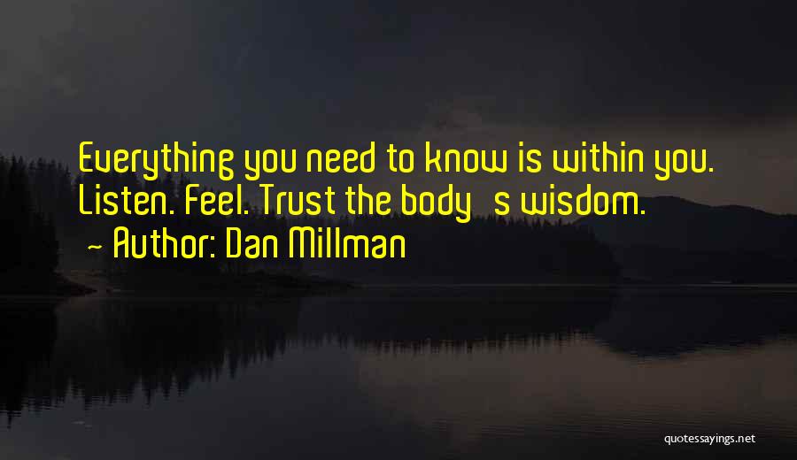 Everything Is Within You Quotes By Dan Millman