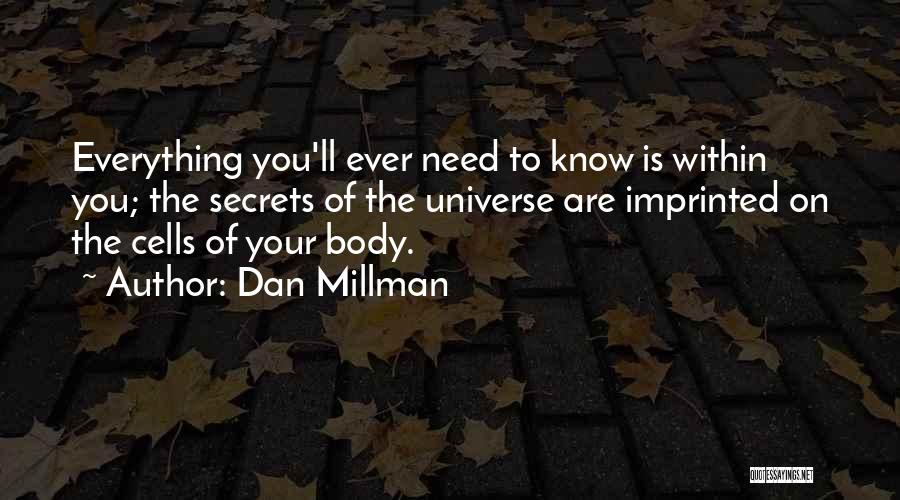 Everything Is Within You Quotes By Dan Millman