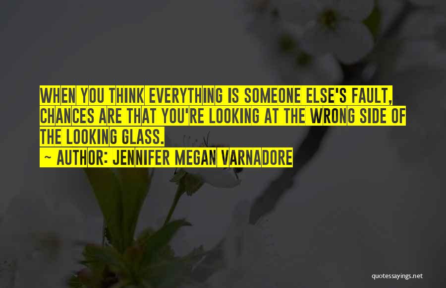 Everything Is Wrong Quotes By Jennifer Megan Varnadore