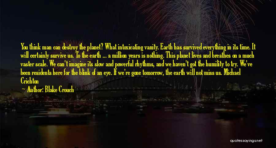 Everything Is You Quotes By Blake Crouch Everything Is You Quotes By Blake Crouch