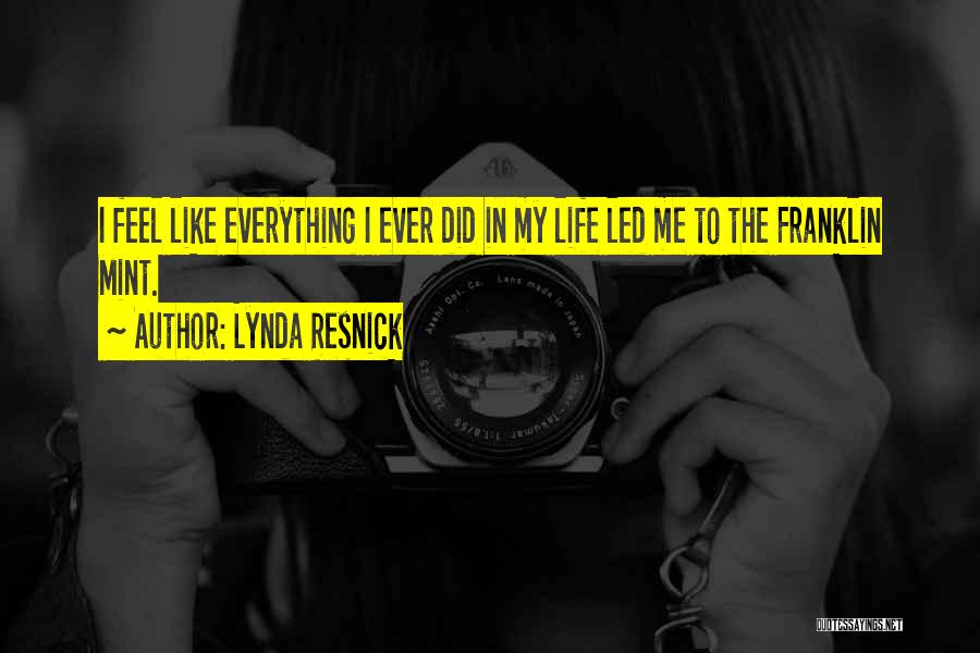 Everything Led Me To You Quotes By Lynda Resnick