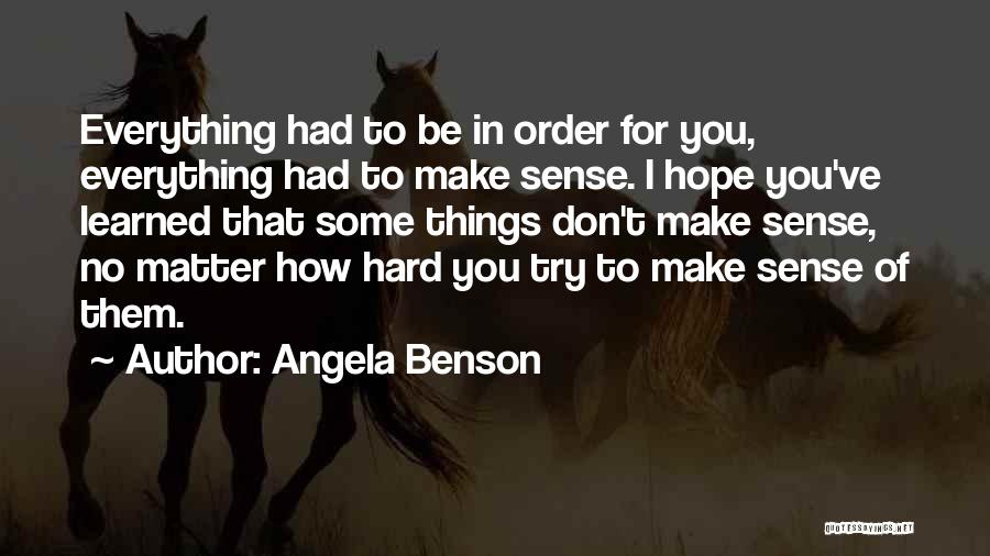 Everything Make Sense Quotes By Angela Benson