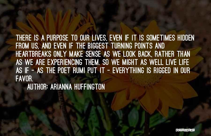Everything Make Sense Quotes By Arianna Huffington