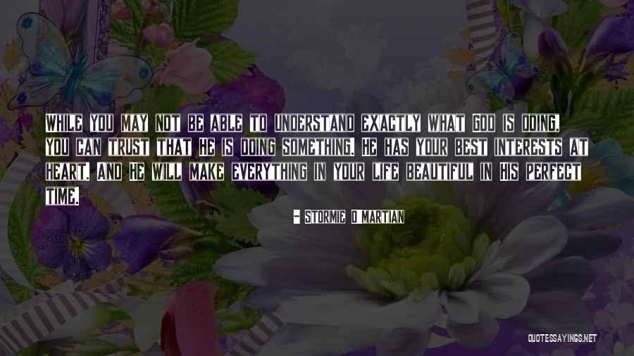 Everything May Not Be Perfect Quotes By Stormie O'martian Everything May Not Be Perfect Quotes By Stormie O'martian