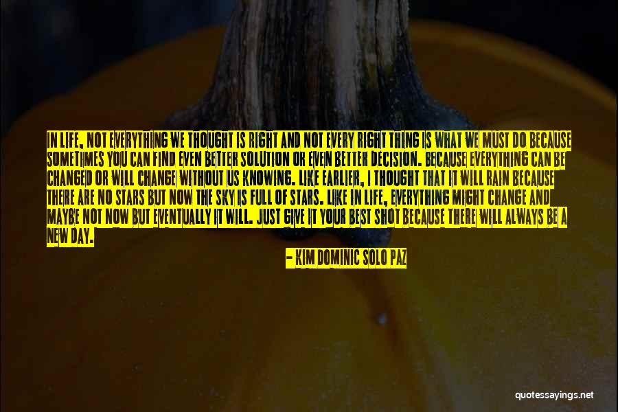 Everything Must Change Quotes By Kim Dominic Solo Paz Everything Must Change Quotes By Kim Dominic Solo Paz