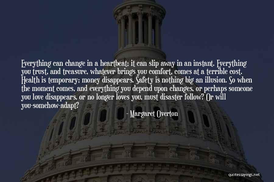 Everything Must Change Quotes By Margaret Overton Everything Must Change Quotes By Margaret Overton