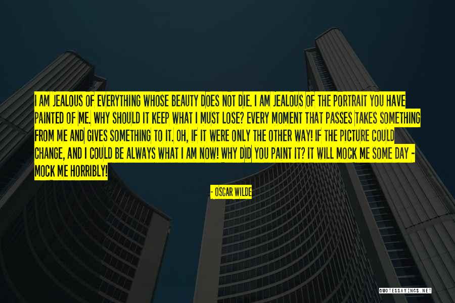 Everything Must Change Quotes By Oscar Wilde Everything Must Change Quotes By Oscar Wilde