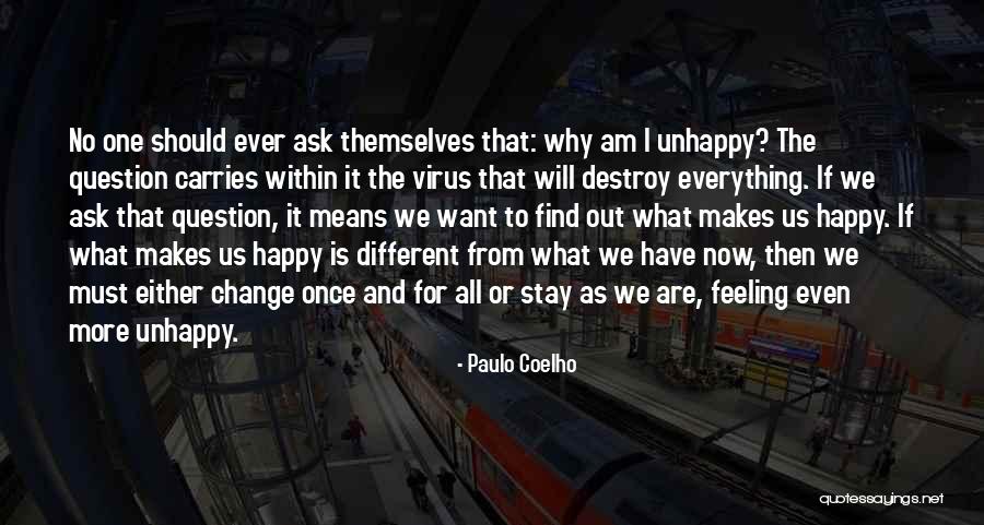 Everything Must Change Quotes By Paulo Coelho Everything Must Change Quotes By Paulo Coelho
