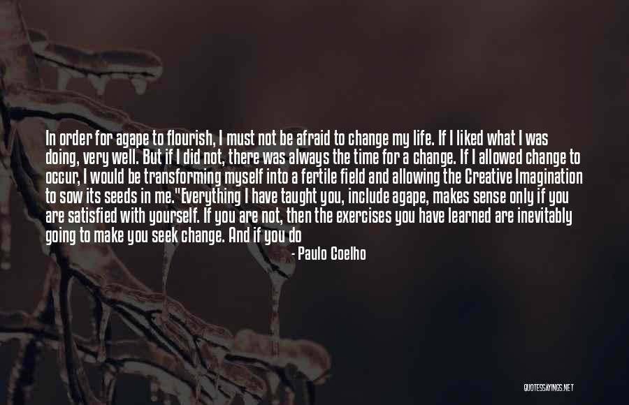 Everything Must Change Quotes By Paulo Coelho Everything Must Change Quotes By Paulo Coelho