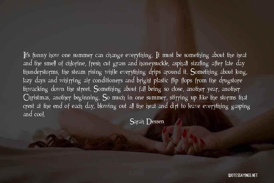 Everything Must Change Quotes By Sarah Dessen Everything Must Change Quotes By Sarah Dessen