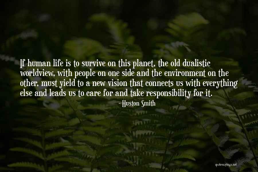 Everything New Gets Old Quotes By Huston Smith Everything New Gets Old Quotes By Huston Smith