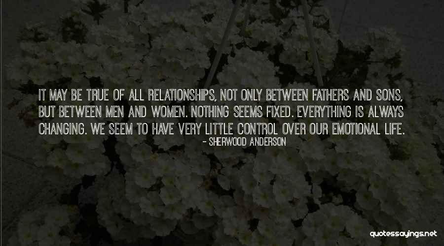 Everything Not Always Seems Quotes By Sherwood Anderson