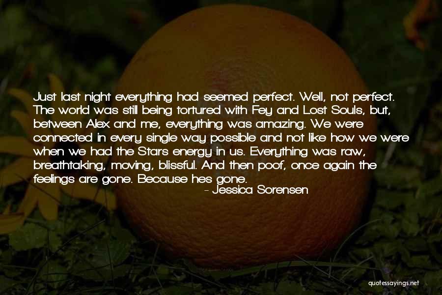 Everything Not Being Perfect Quotes By Jessica Sorensen