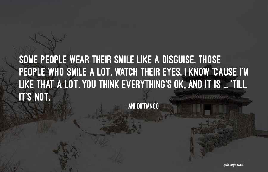 Everything Ok Quotes By Ani DiFranco Everything Ok Quotes By Ani DiFranco