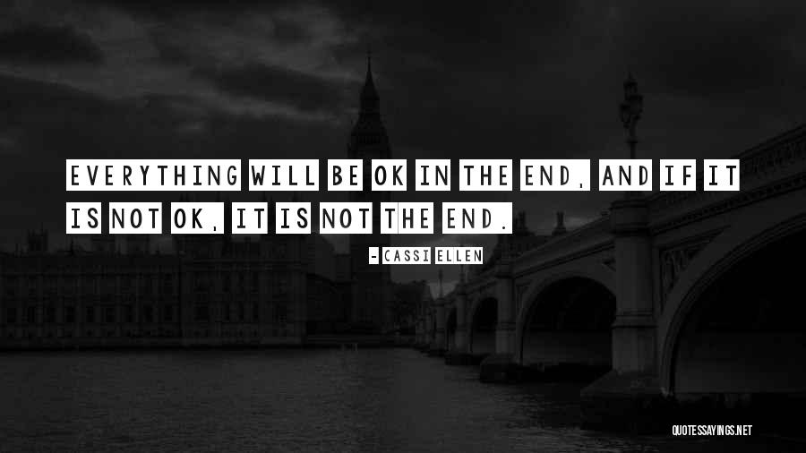 Everything Ok Quotes By Cassi Ellen Everything Ok Quotes By Cassi Ellen
