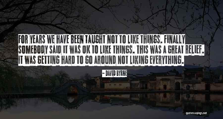 Everything Ok Quotes By David Byrne Everything Ok Quotes By David Byrne