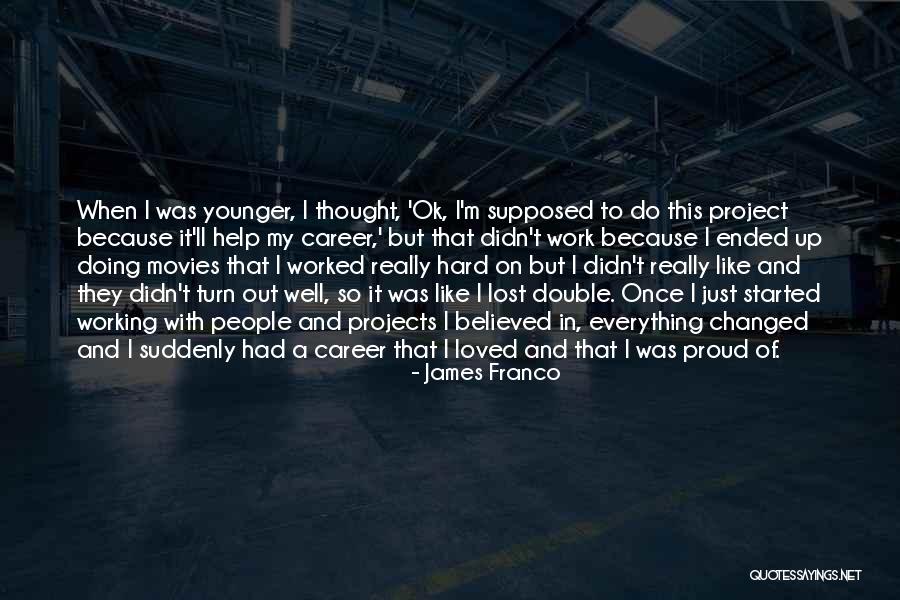 Everything Ok Quotes By James Franco Everything Ok Quotes By James Franco