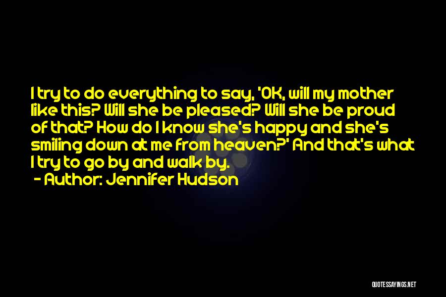Everything Ok Quotes By Jennifer Hudson