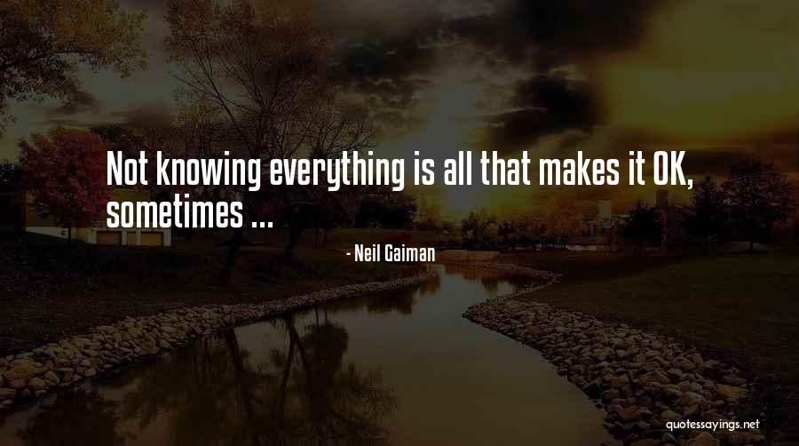 Everything Ok Quotes By Neil Gaiman Everything Ok Quotes By Neil Gaiman