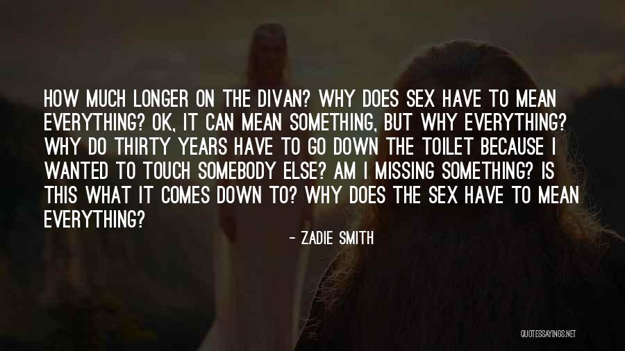 Everything Ok Quotes By Zadie Smith Everything Ok Quotes By Zadie Smith