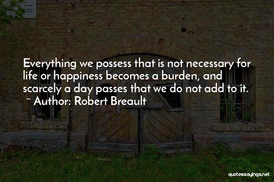 Everything Passes Quotes By Robert Breault