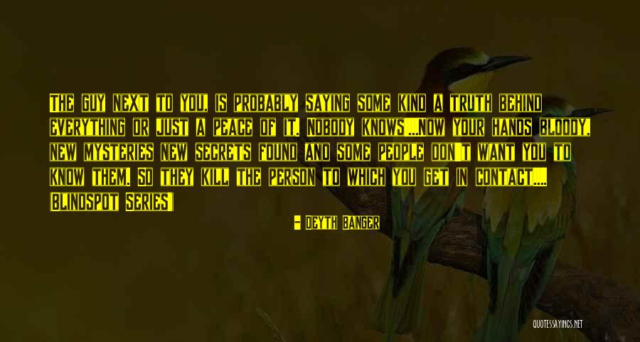 Everything People Know Quotes By Deyth Banger Everything People Know Quotes By Deyth Banger