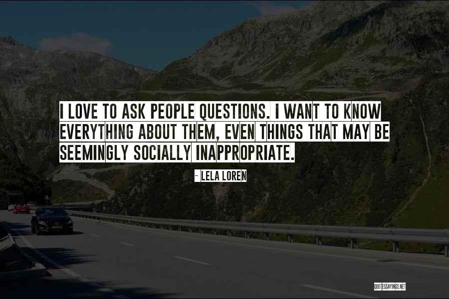 Everything People Know Quotes By Lela Loren Everything People Know Quotes By Lela Loren