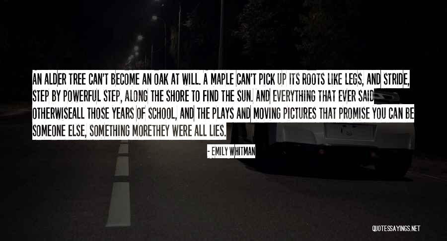 Everything Pictures Quotes By Emily Whitman Everything Pictures Quotes By Emily Whitman