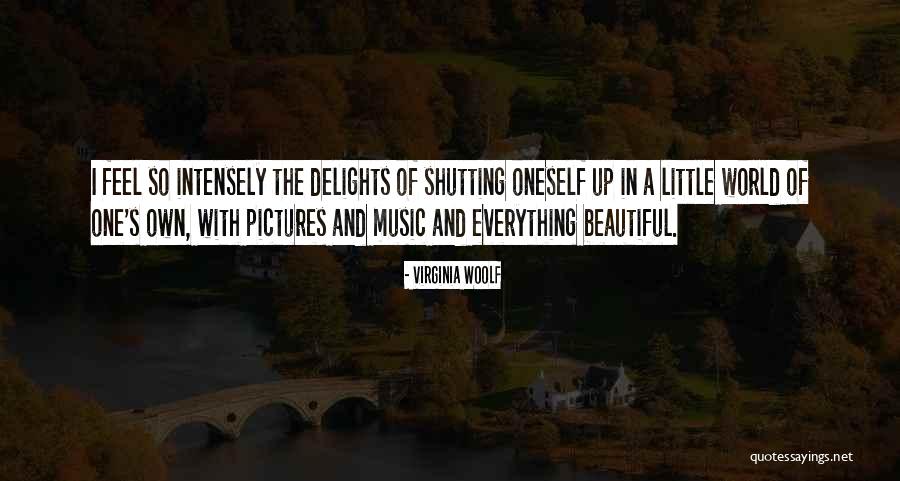 Everything Pictures Quotes By Virginia Woolf Everything Pictures Quotes By Virginia Woolf