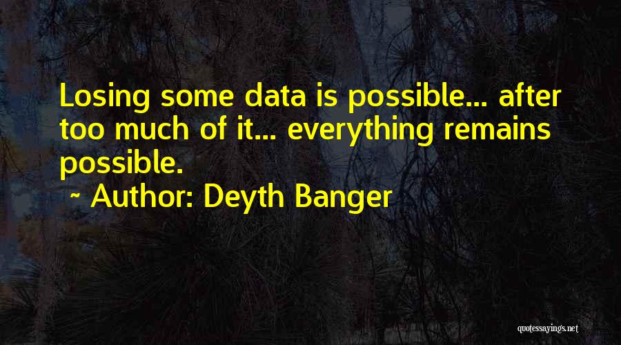 Everything Possible Quotes By Deyth Banger