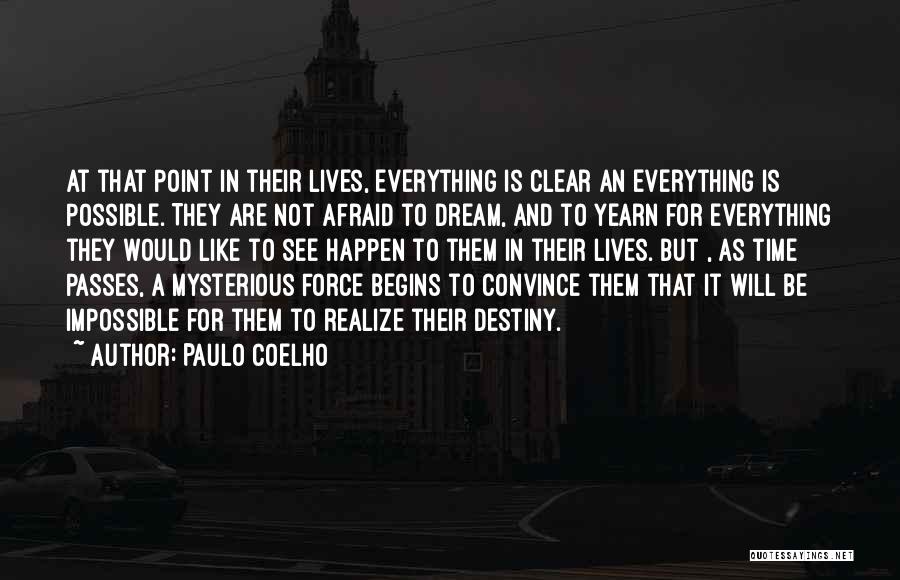 Everything Possible Quotes By Paulo Coelho