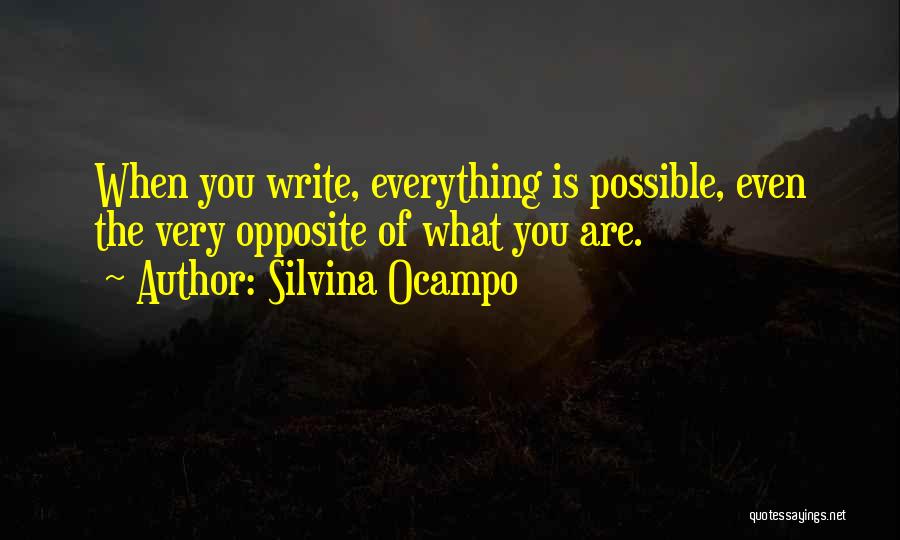 Everything Possible Quotes By Silvina Ocampo