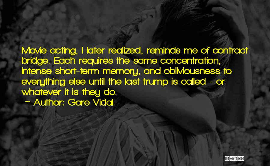 Everything Reminds Me Of You Quotes By Gore Vidal