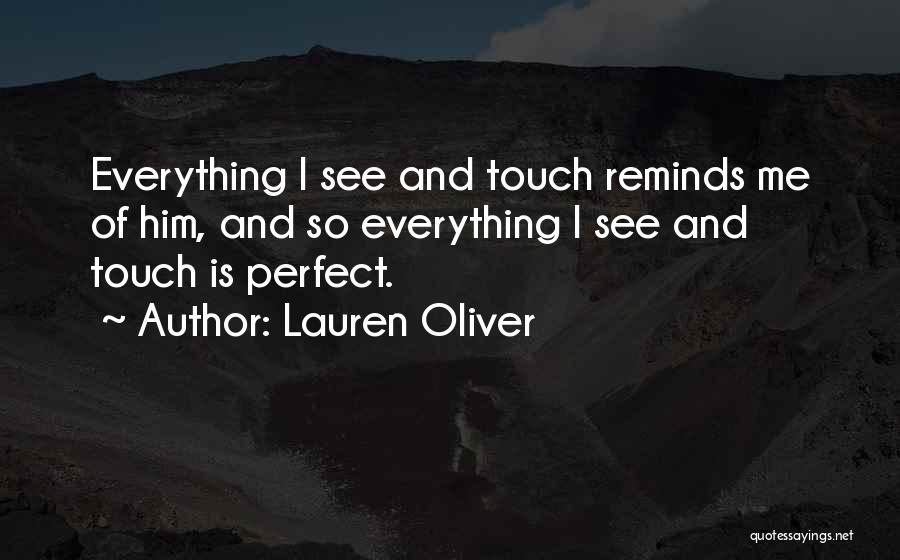 Everything Reminds Me Of You Quotes By Lauren Oliver