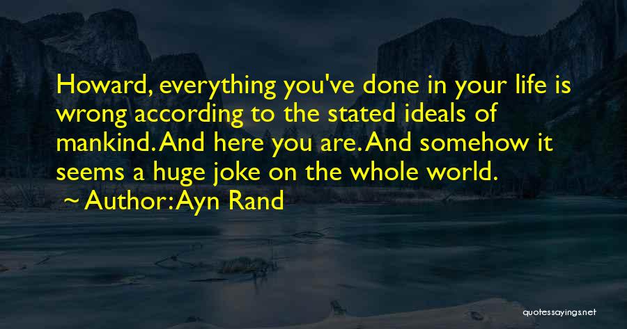 Everything Seems Going Wrong Quotes By Ayn Rand