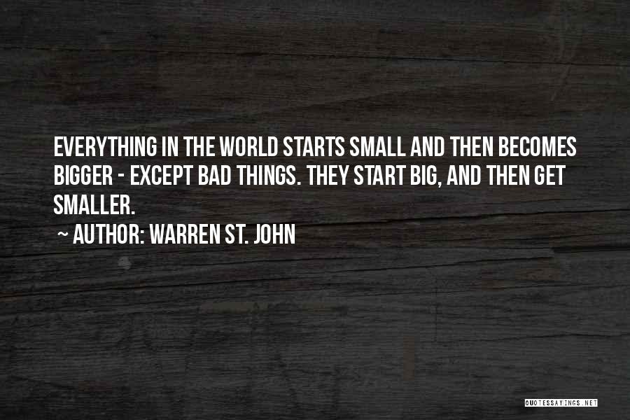 Everything Starts Out Small Quotes By Warren St. John