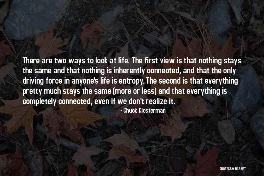 Everything Stays The Same Quotes By Chuck Klosterman