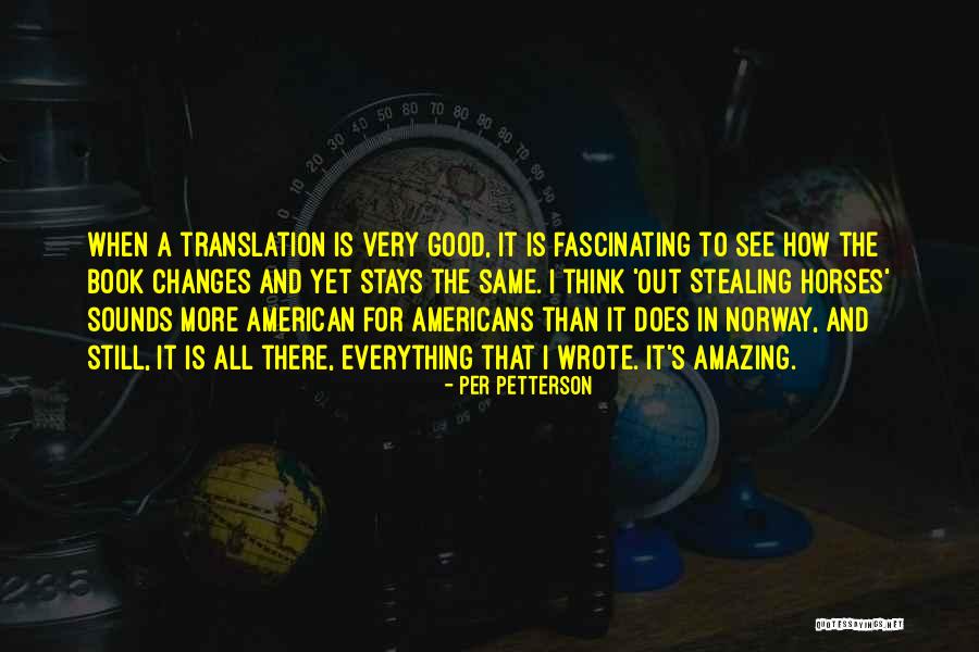 Everything Stays The Same Quotes By Per Petterson Everything Stays The Same Quotes By Per Petterson