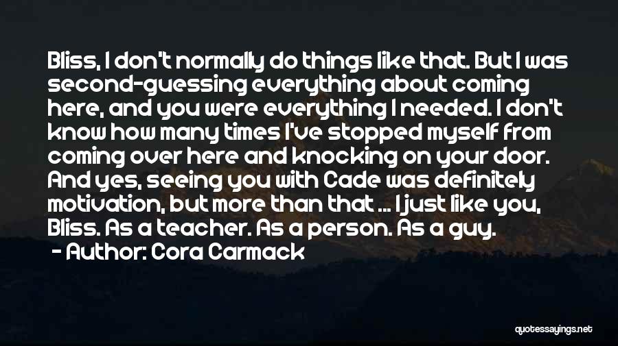 Everything Stopped Quotes By Cora Carmack