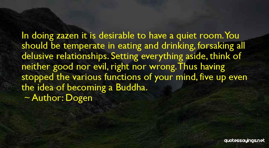 Everything Stopped Quotes By Dogen