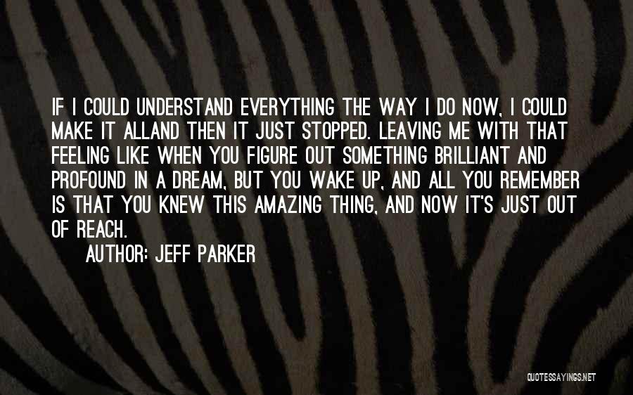 Everything Stopped Quotes By Jeff Parker