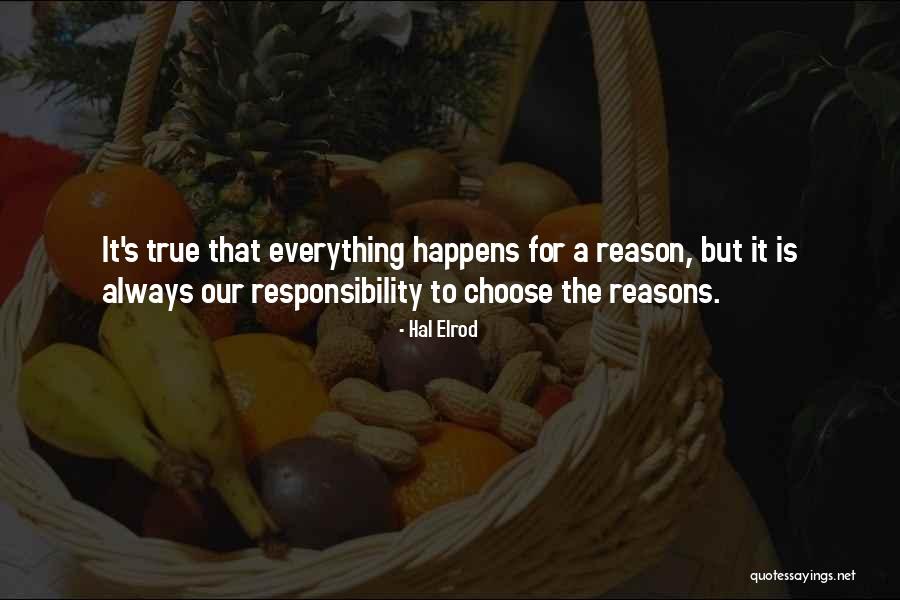 Everything That Happens For A Reason Quotes By Hal Elrod Everything That Happens For A Reason Quotes By Hal Elrod