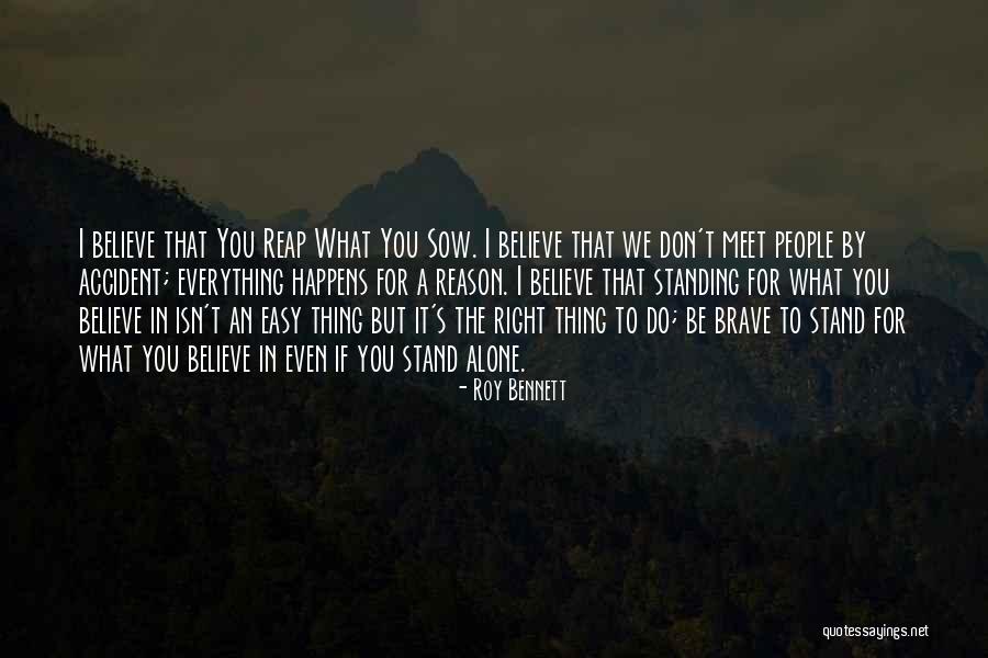 Everything That Happens For A Reason Quotes By Roy Bennett Everything That Happens For A Reason Quotes By Roy Bennett